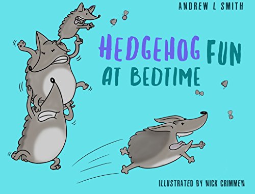 Hedgehog Fun At Bedtime